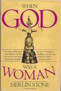 This is the cover of the 1976 edition of When Was a Woman by Merlin Stone. It has a yellow cover on which is a religious artifact is drawn that is represented by a bare-breasted woman holding up snakes.