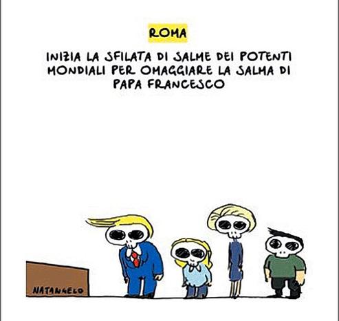 'Roma. Inizia la sfilata di salme dei potenti mondiali per omaggiare la salma di Papa Francesco'.

Nel disegno, Trump, Meloni, Von der Leyen e Zelensky sono in fila davanti al feretro del Papa. Tutti hanno un teschio al posto del volto.