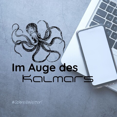 Im Auge des Kalmars. #SchreibWeiter! Text und Grafik eines Kraken "liegen" auf dem Hintergrundbild mit einem Laptop und einem Smartphone am rechten Bildrand.