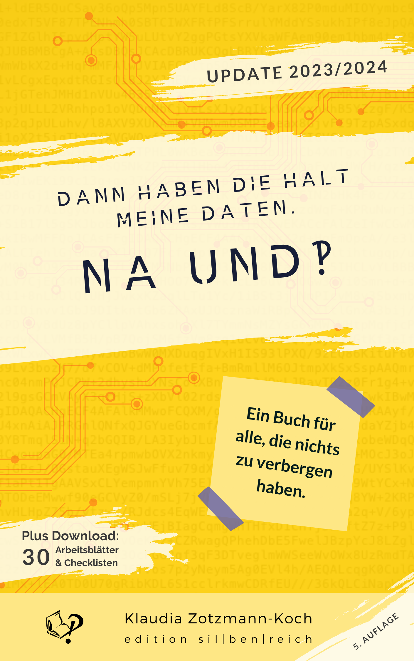 Cover der 5. Auflage von "Dann haben die halt meine Daten. Na und?!" – Eun Buch für alle, die nichts zu verbergen haben.